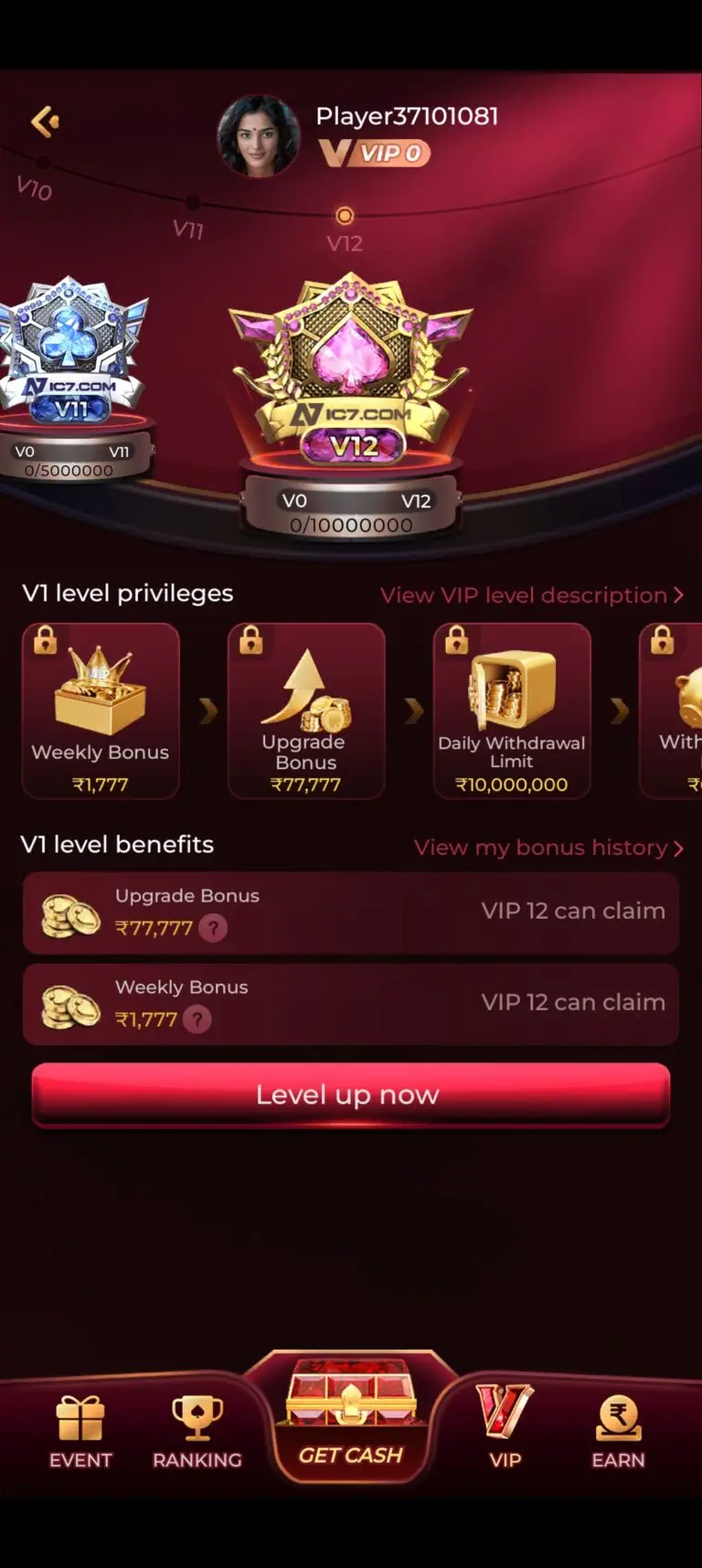 IC7 Game VIP page showing a player at VIP 0. The interface highlights progress bars for V10, V11, and V12, with the V12 gold badge prominently displayed. Under "V1 level privileges," locked icons indicate a Weekly Bonus of ₹1,777, an Upgrade Bonus of ₹77,777, and a Daily Withdrawal Limit of ₹10,000,000. The "V1 level benefits" section notes that VIP 12 can claim these rewards. A red "Level up now" button is visible at the bottom, with the VIP tab selected in the bottom navigation menu.